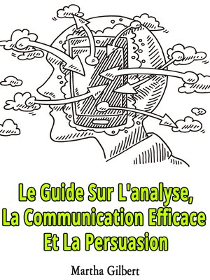 cover image of Guide Sur L'analyse, La Communication Efficace Et La Persuasion